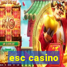 esc casino